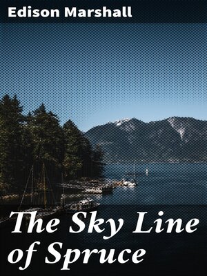 cover image of The Sky Line of Spruce